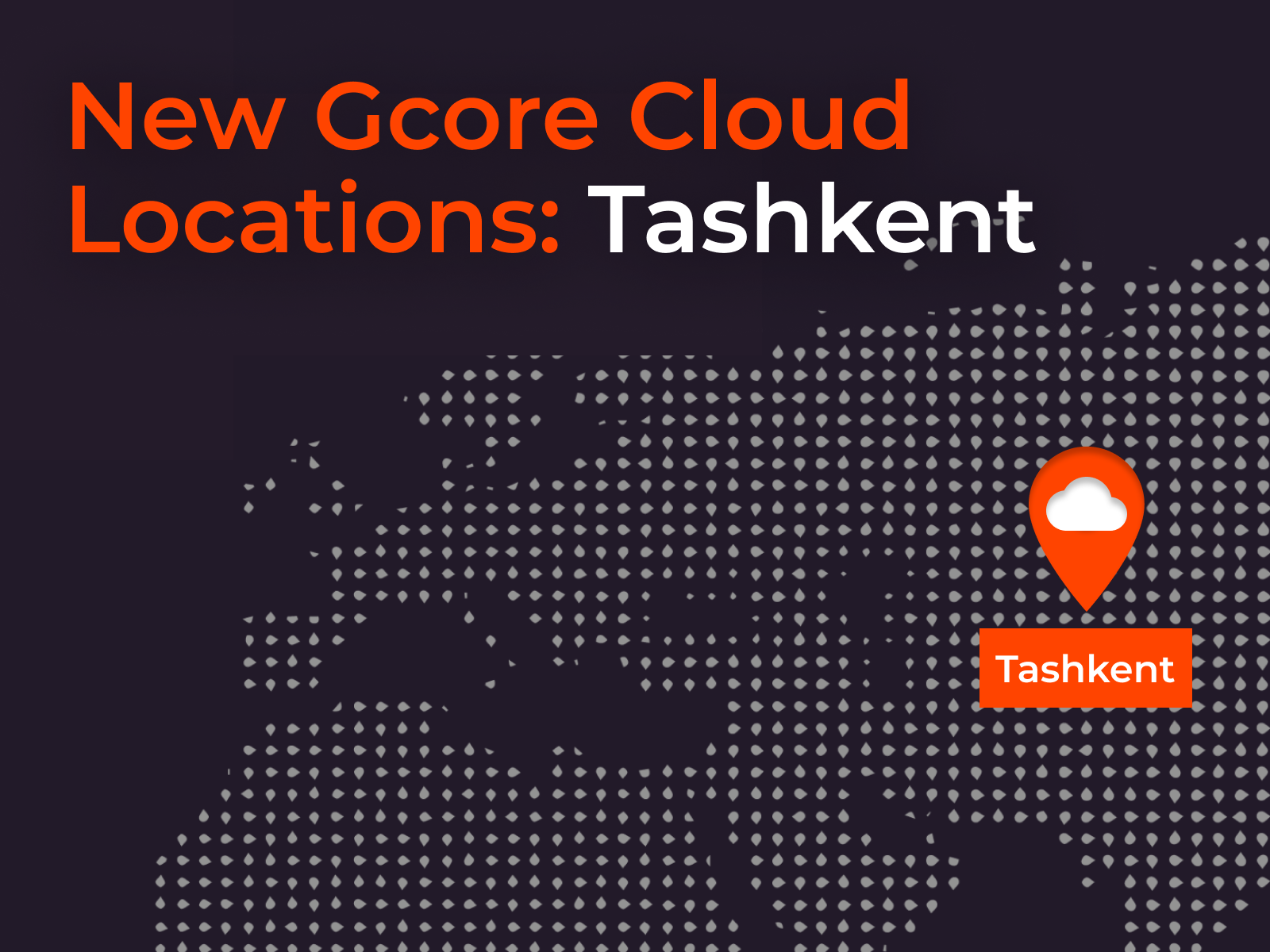 New Gcore Edge Cloud Is Now Available in Tashkent